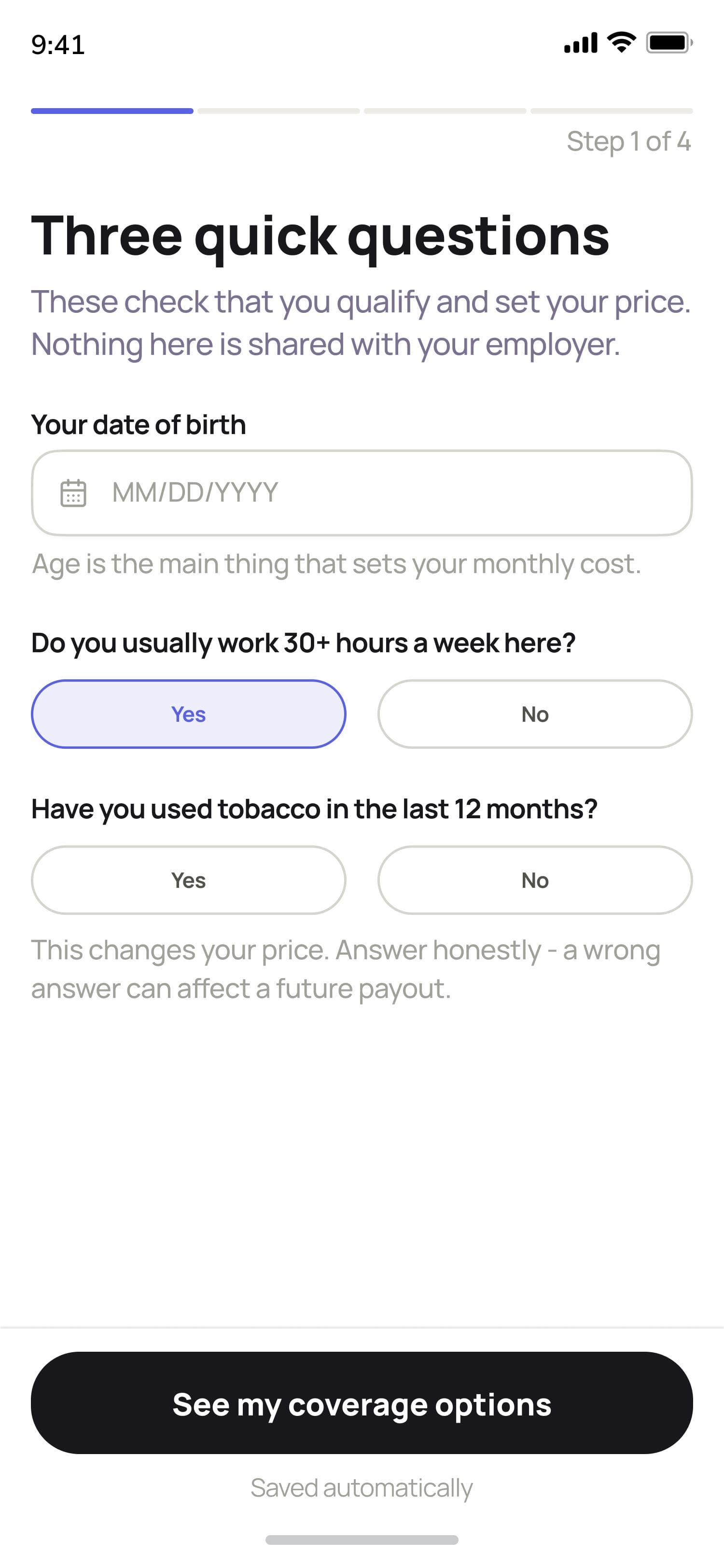 Three quick questions screen asking date of birth, weekly hours, and tobacco use, with a note that answers set price and aren't shared with the employer